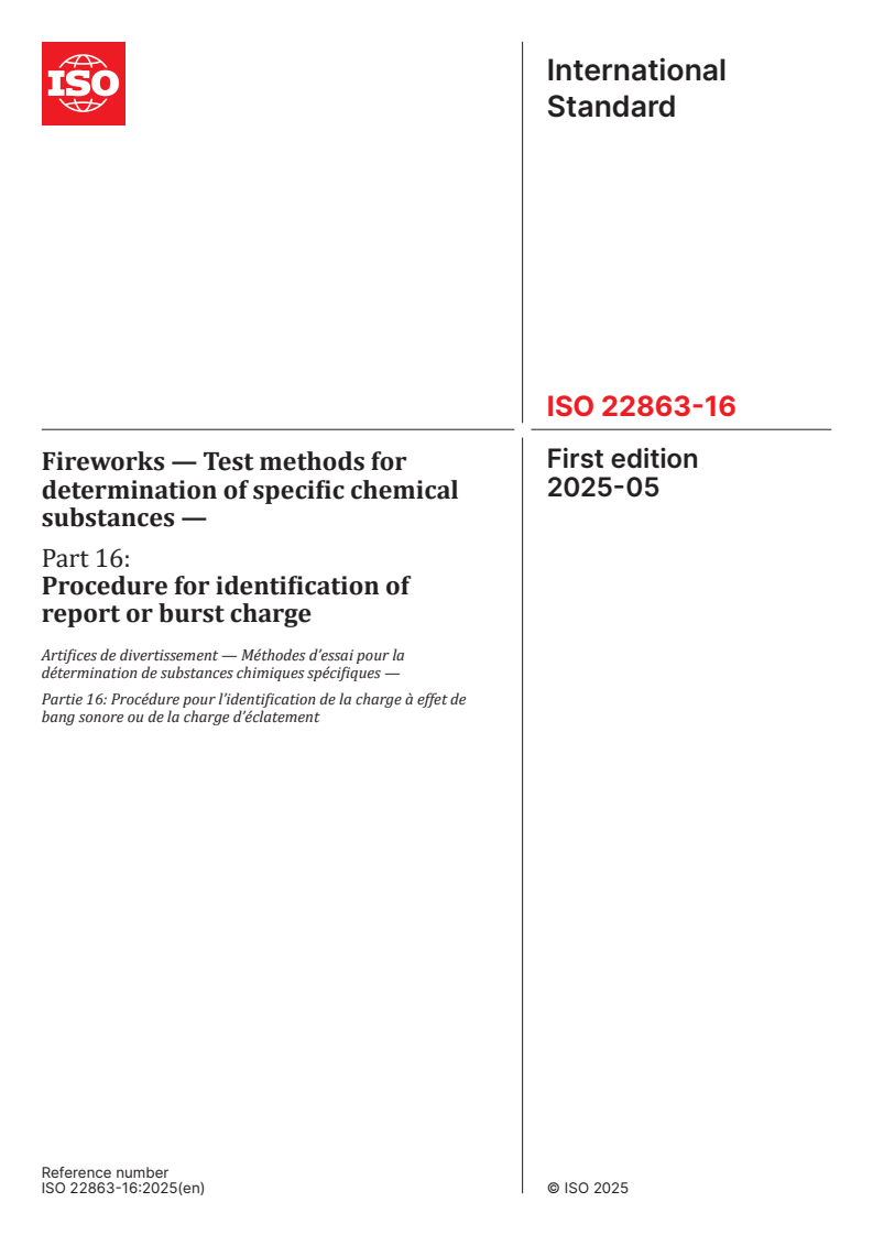 ISO 22863-16:2025 - Fireworks — Test methods for determination of specific chemical substances — Part 16: Procedure for identification of report or burst charge
Released:1. 05. 2025