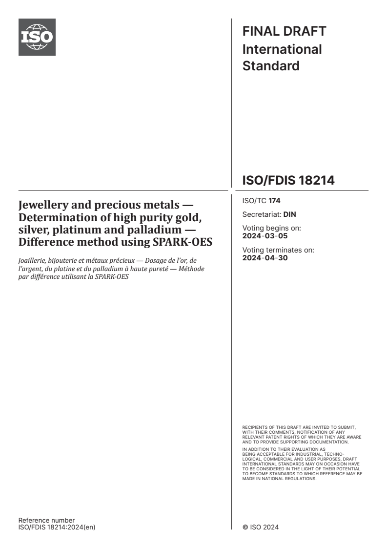 ISO/FDIS 18214 - Jewellery and precious metals — Determination of high purity gold, silver, platinum and palladium — Difference method using SPARK-OES
Released:20. 02. 2024