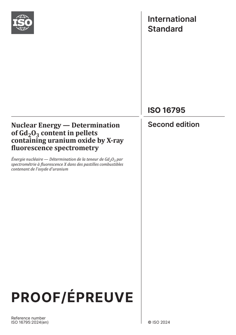 ISO/PRF 16795 - Nuclear energy — Determination of Gd2O3 content in pellets containing uranium oxide by X-ray fluorescence spectrometry
Released:5. 03. 2024