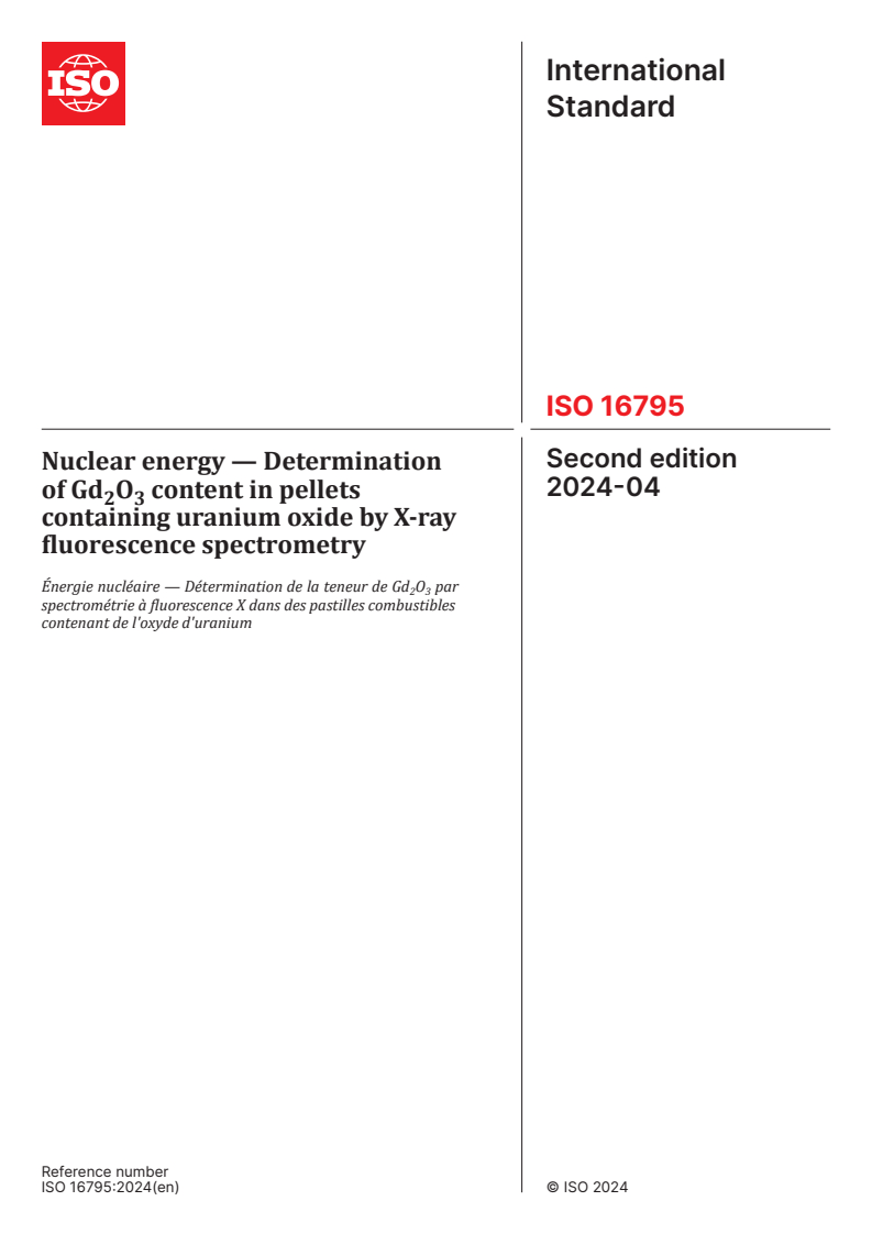 ISO 16795:2024 - Nuclear energy — Determination of Gd2O3 content in pellets containing uranium oxide by X-ray fluorescence spectrometry
Released:22. 04. 2024