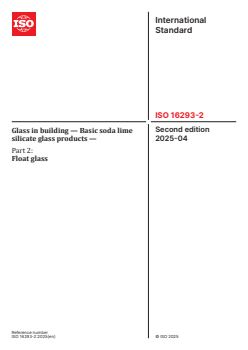 ISO 16293-2:2025 - Glass in building — Basic soda lime silicate glass products — Part 2: Float glass
Released:30. 04. 2025 - Page 1 preview