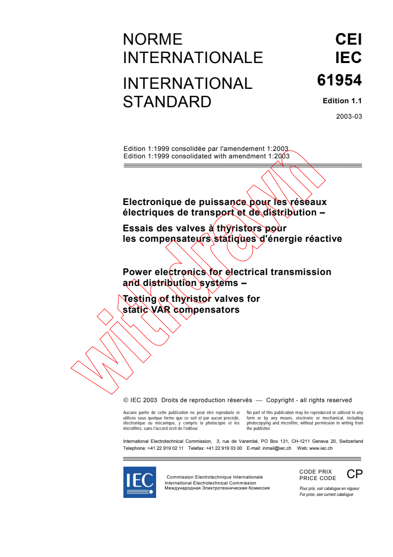 IEC 61954:1999+AMD1:2003 CSV - Power electronics for electrical transmission and distribution   systems - Testing of thyristor valves for static VAR compensators
Released:3/27/2003
Isbn:2831869145