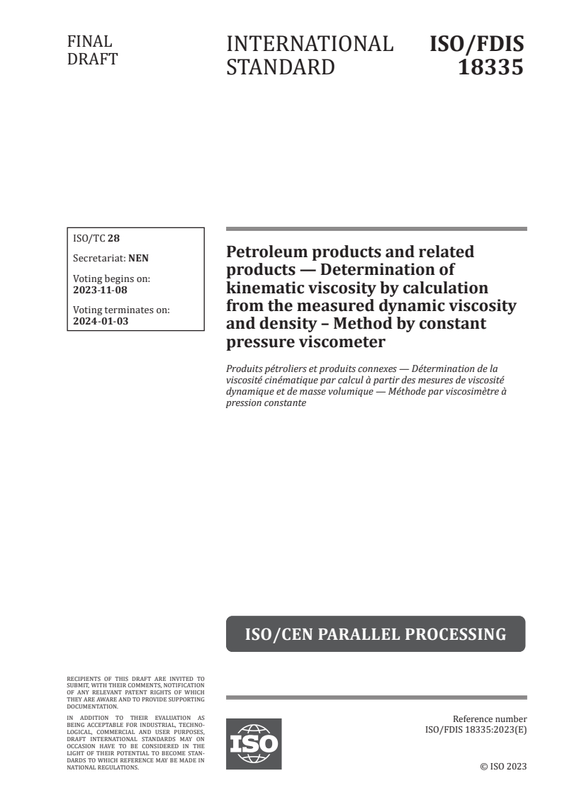 ISO/FDIS 18335 - Petroleum products and related products — Determination of kinematic viscosity by calculation from the measured dynamic viscosity and density – Method by constant pressure viscometer
Released:25. 10. 2023