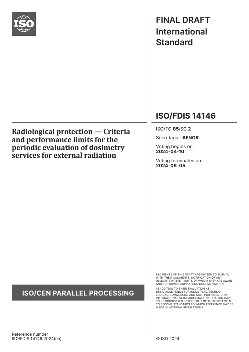 ISO/FDIS 14146 - Radiological protection — Criteria and performance limits for the periodic evaluation of dosimetry services for external radiation
Released:27. 03. 2024