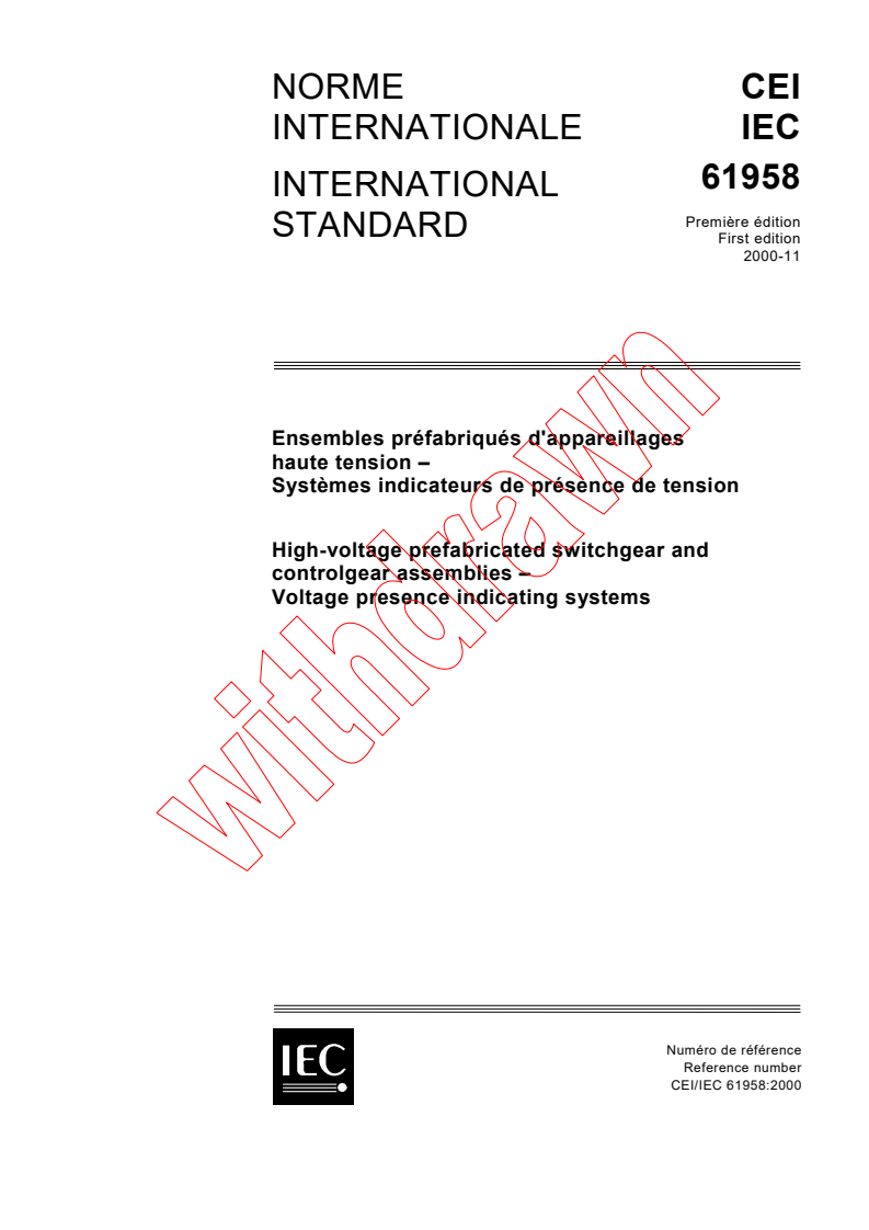 IEC 61958:2000 - High-voltage prefabricated switchgear and controlgear assemblies - Voltage presence indicating systems
Released:11/9/2000
Isbn:283185508X