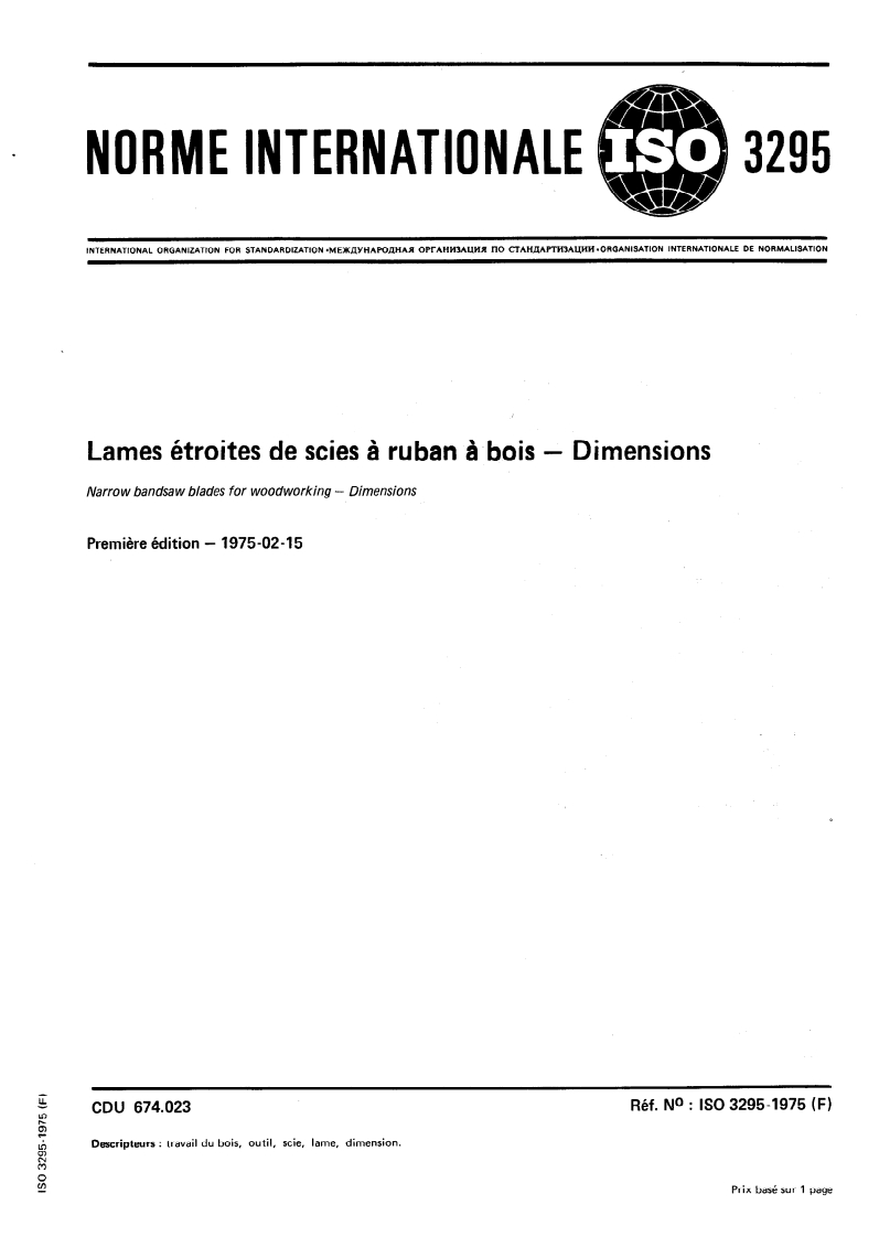 ISO 3295:1975 - Lames étroites de scies à ruban à bois — Dimensions
Released:1. 02. 1975