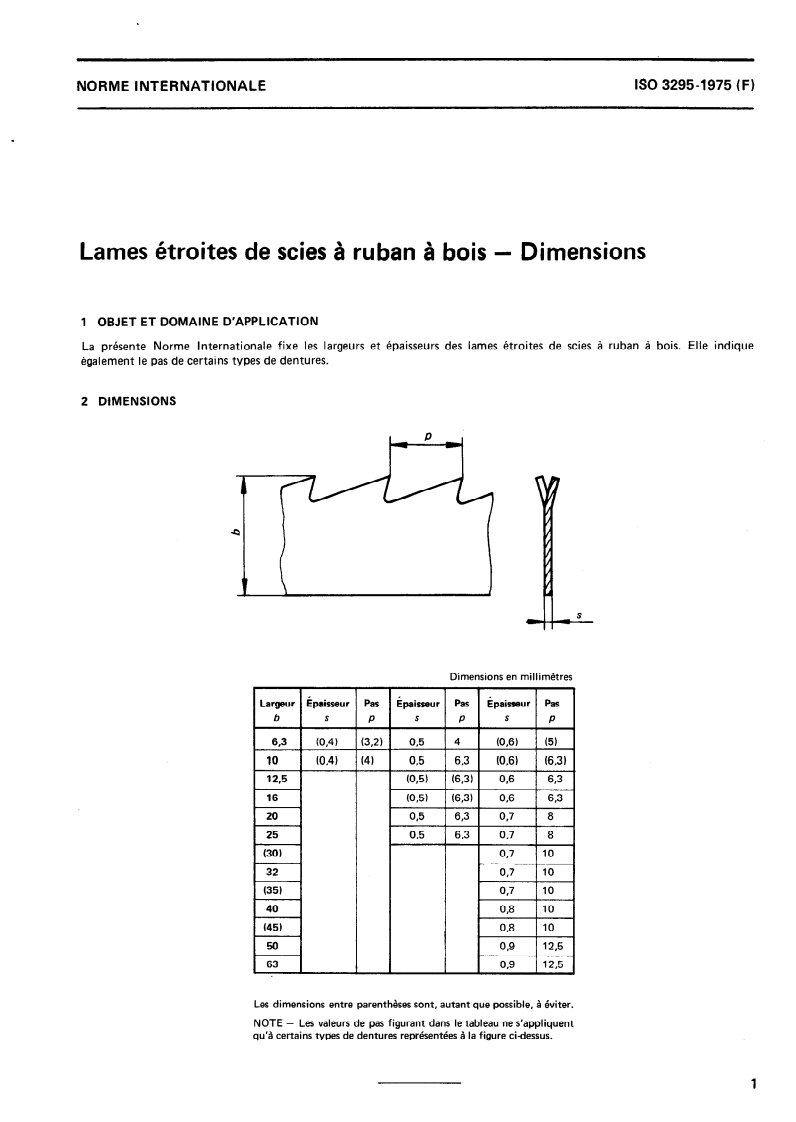ISO 3295:1975 - Lames étroites de scies à ruban à bois — Dimensions
Released:1. 02. 1975