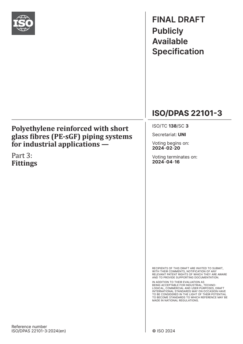 ISO/DPAS 22101-3 - Polyethylene reinforced with short glass fibres (PE-sGF) piping systems for industrial applications — Part 3: Fittings
Released:9. 02. 2024