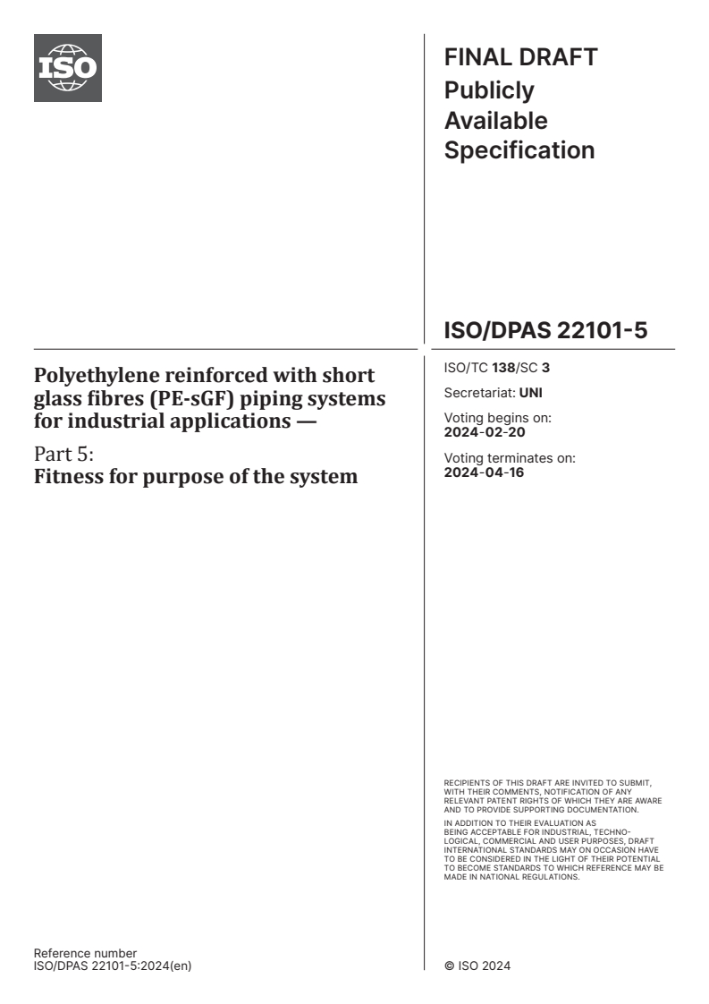 ISO/DPAS 22101-5 - Polyethylene reinforced with short glass fibres (PE-sGF) piping systems for industrial applications — Part 5: Fitness for purpose of the system
Released:6. 02. 2024