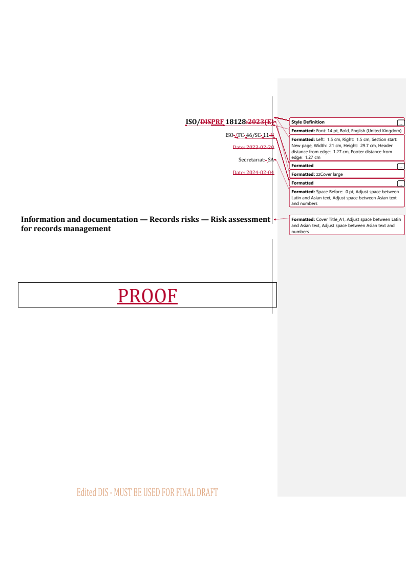 REDLINE ISO/PRF 18128 - Information and documentation — Records risks — Risk assessment for records management
Released:5. 02. 2024