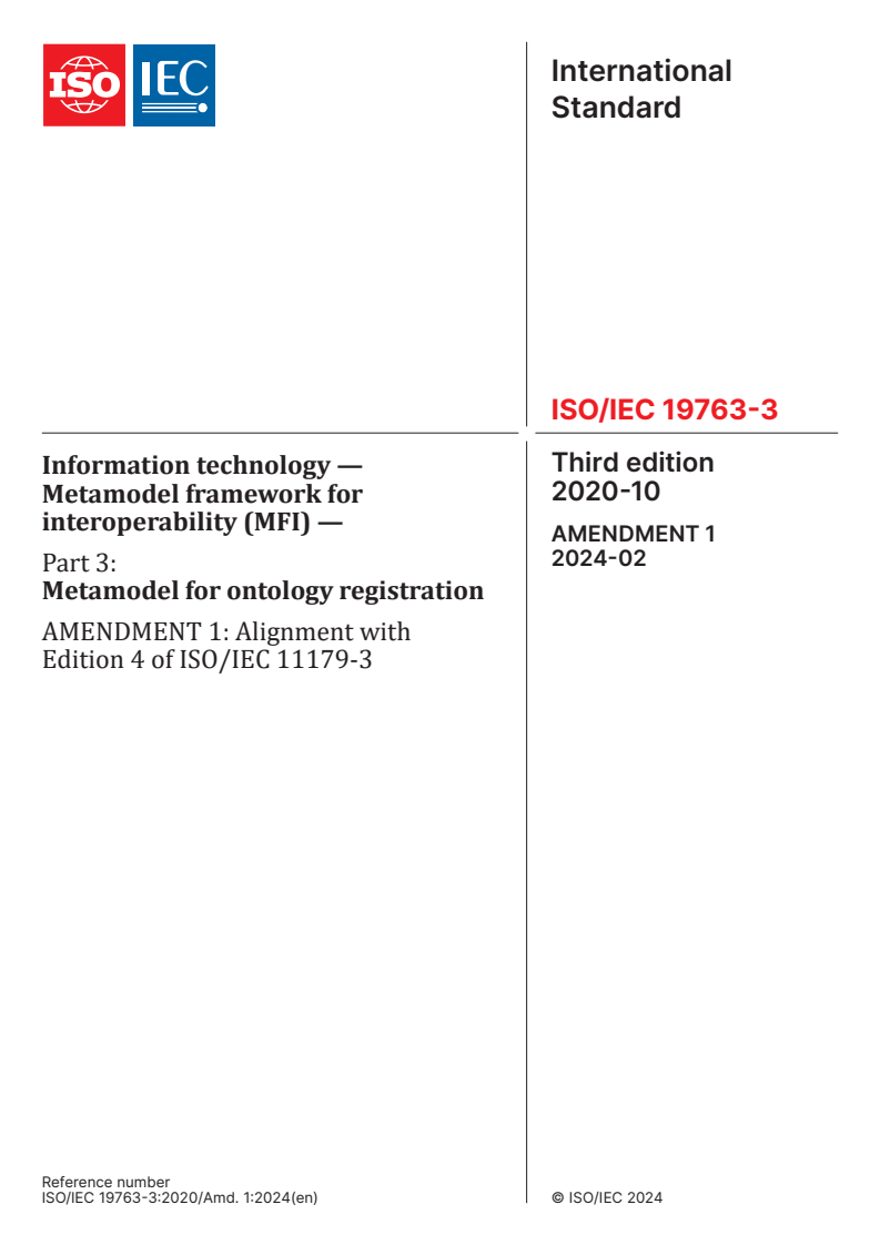 ISO/IEC 19763-3:2020/Amd 1:2024 - Information technology — Metamodel framework for interoperability (MFI) — Part 3: Metamodel for ontology registration — Amendment 1: Alignment with Edition 4 of ISO/IEC 11179-3
Released:28. 02. 2024