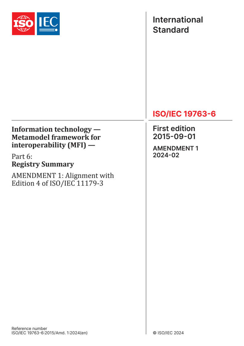 ISO/IEC 19763-6:2015/Amd 1:2024 - Information technology — Metamodel framework for interoperability (MFI) — Part 6: Registry Summary — Amendment 1: Alignment with Edition 4 of ISO/IEC 11179-3
Released:28. 02. 2024