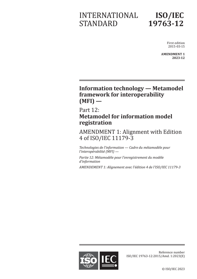 ISO/IEC 19763-12:2015/Amd 1:2023 - Information technology — Metamodel framework for interoperability (MFI) — Part 12: Metamodel for information model registration — Amendment 1: Alignment with Edition 4 of ISO/IEC 11179-3
Released:7. 12. 2023