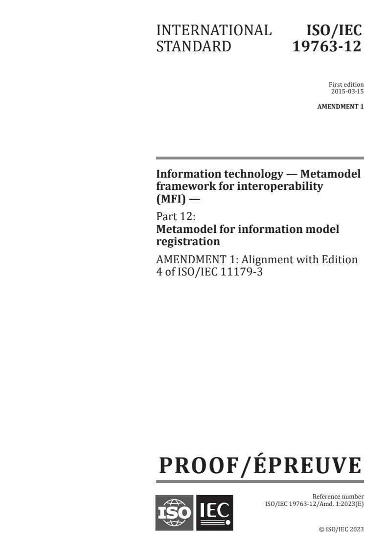 ISO/IEC 19763-12:2015/PRF Amd 1 - Information technology — Metamodel framework for interoperability (MFI) — Part 12: Metamodel for information model registration — Amendment 1: Alignment with Edition 4 of ISO/IEC 11179-3
Released:12. 10. 2023