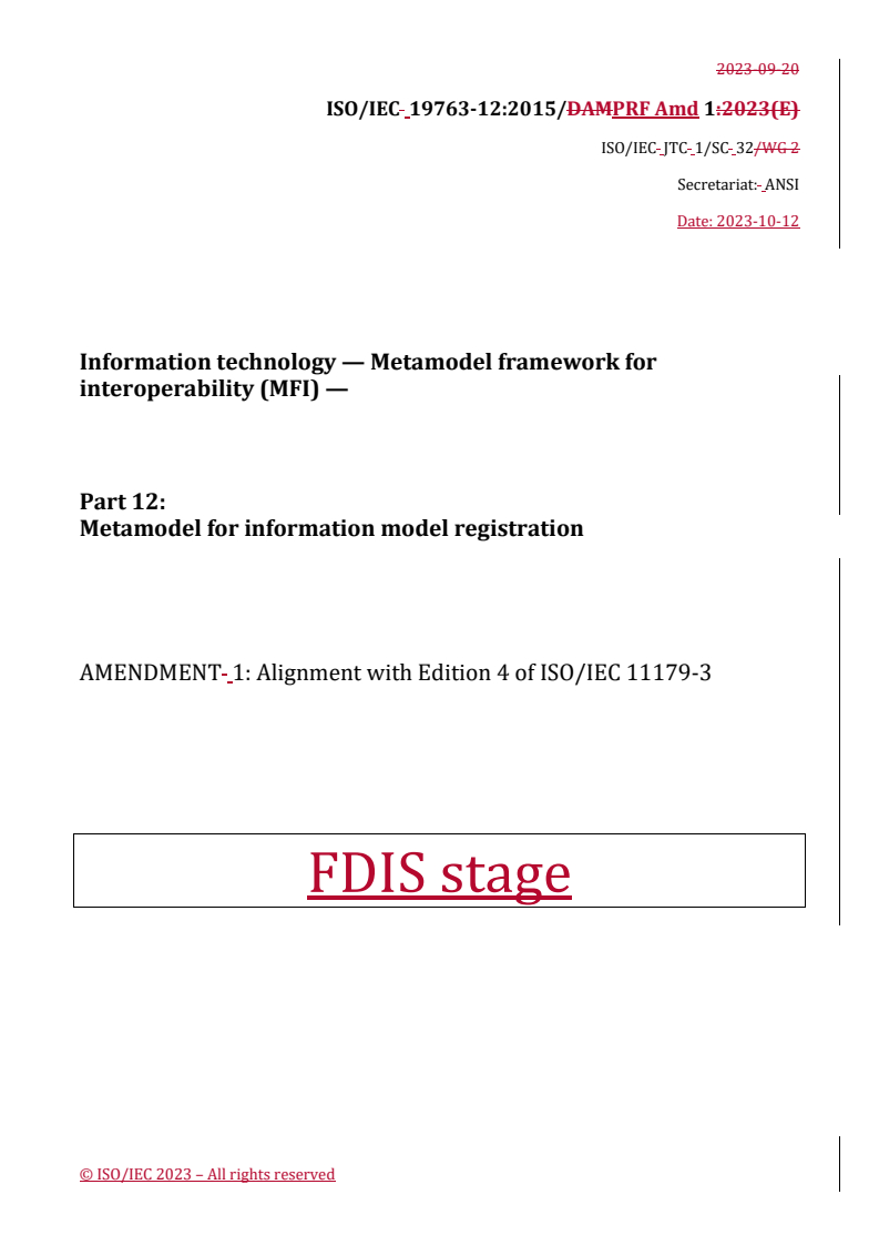 REDLINE ISO/IEC 19763-12:2015/PRF Amd 1 - Information technology — Metamodel framework for interoperability (MFI) — Part 12: Metamodel for information model registration — Amendment 1: Alignment with Edition 4 of ISO/IEC 11179-3
Released:12. 10. 2023