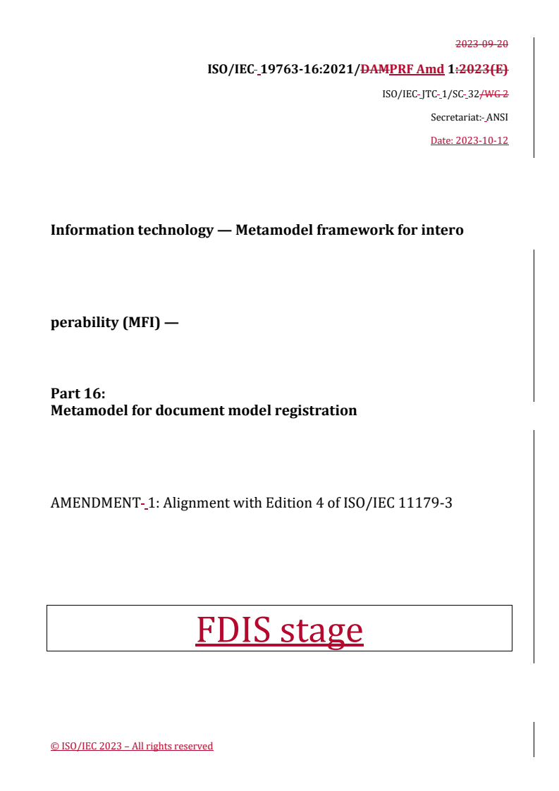 REDLINE ISO/IEC 19763-16:2021/PRF Amd 1 - Information technology — Metamodel framework for interoperability (MFI) — Part 16: Metamodel for document model registration — Amendment 1: Alignment with Edition 4 of ISO/IEC 11179-3
Released:12. 10. 2023
