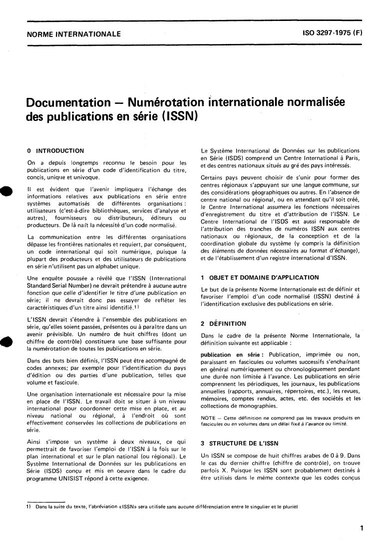 ISO 3297:1975 - Documentation — International standard serial numbering (ISSN)
Released:1/1/1975