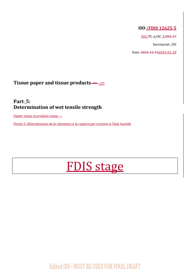 REDLINE ISO/FDIS 12625-5 - Tissue paper and tissue products — Part 5: Determination of wet tensile strength
Released:21. 02. 2024
