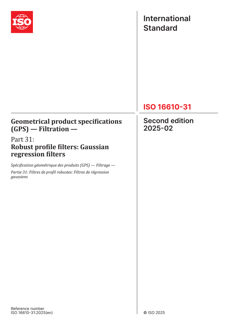 ISO 16610-31:2025 - Geometrical product specifications (GPS) — Filtration — Part 31: Robust profile filters: Gaussian regression filters
Released:7. 02. 2025