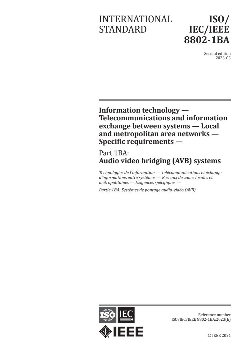 ISO/IEC/IEEE 8802-1BA:2023 - Information technology — Telecommunications and information exchange between systems — Local and metropolitan area networks — Specific requirements — Part 1BA: Audio video bridging (AVB) systems
Released:31. 03. 2023