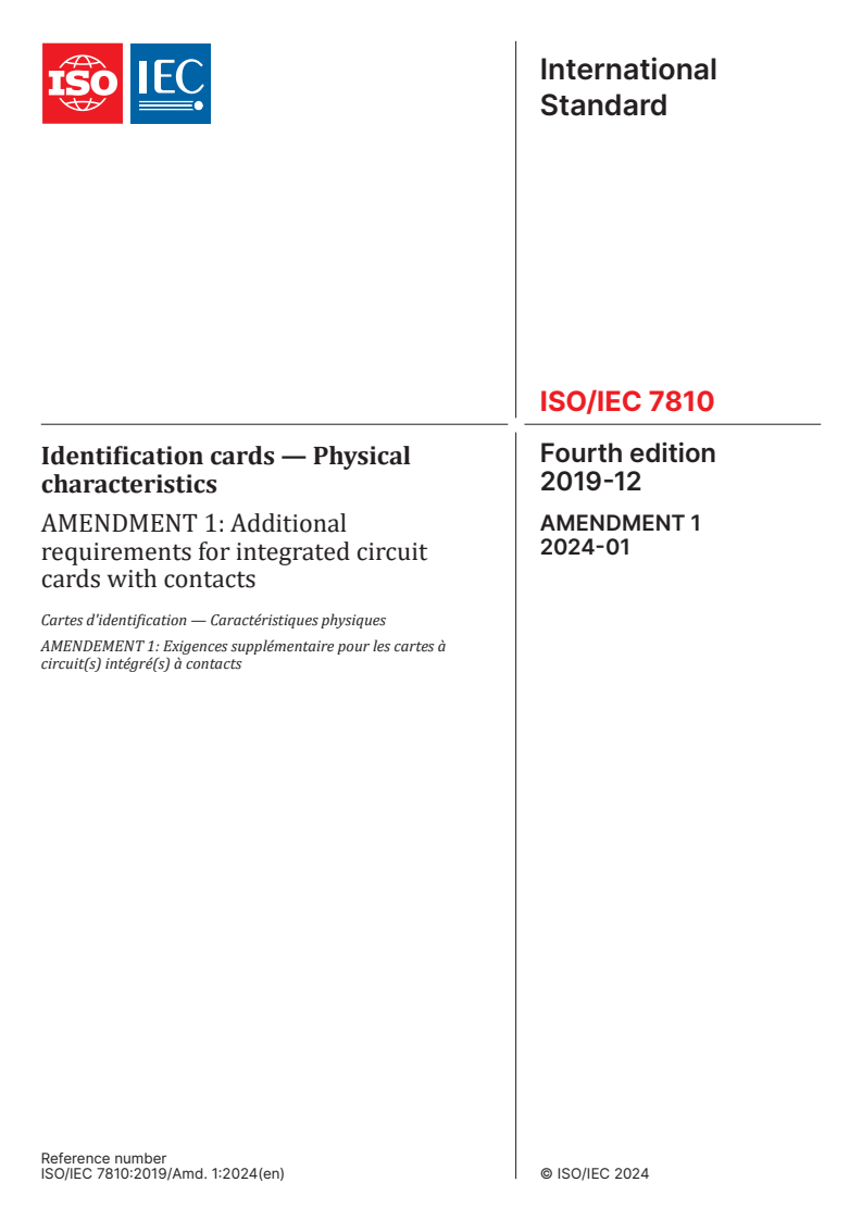 ISO/IEC 7810:2019/Amd 1:2024 - Identification cards — Physical characteristics — Amendment 1: Additional requirements for integrated circuit cards with contacts
Released:12. 01. 2024
