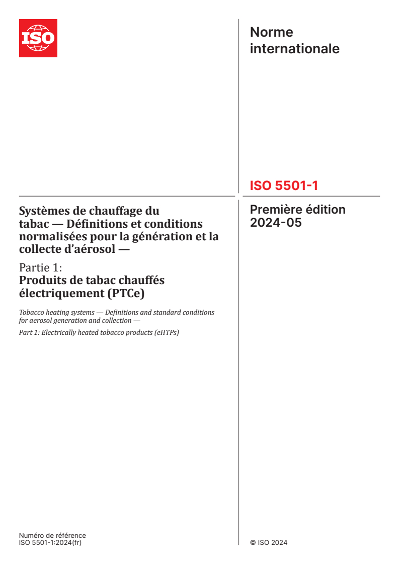 ISO 5501-1:2024 - Systèmes de chauffage du tabac — Définitions et conditions normalisées pour la génération et la collecte d’aérosol — Partie 1: Produits de tabac chauffés électriquement (PTCe)
Released:24. 05. 2024