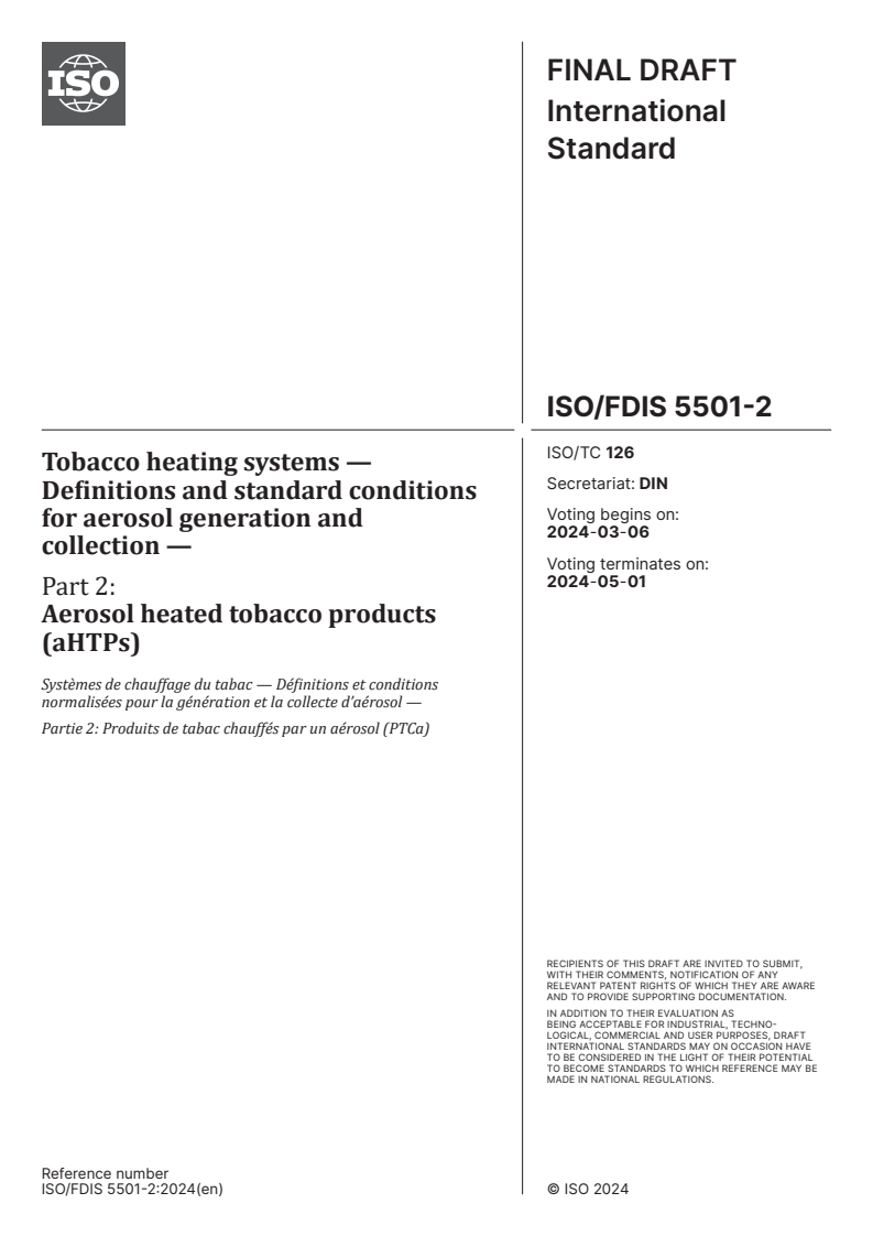 ISO/FDIS 5501-2 - Tobacco heating systems — Definitions and standard conditions for aerosol generation and collection — Part 2: Aerosol heated tobacco products (aHTPs)
Released:21. 02. 2024