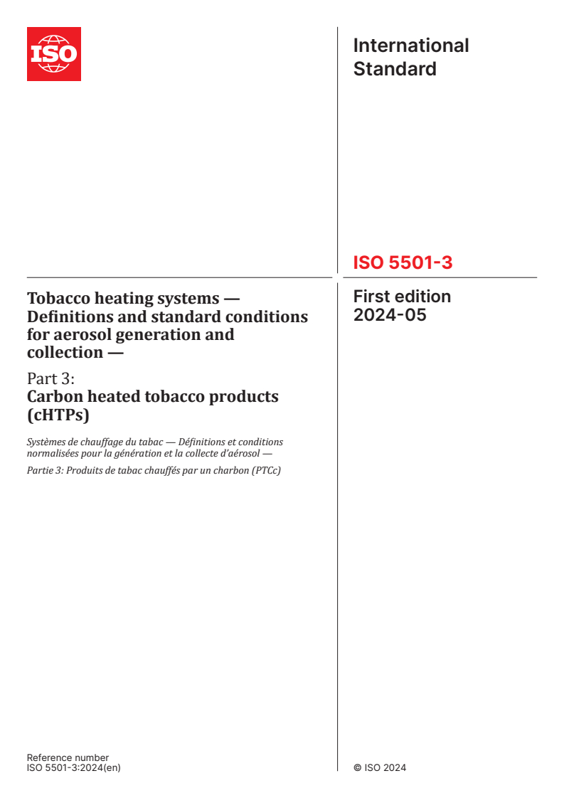 ISO 5501-3:2024 - Tobacco heating systems — Definitions and standard conditions for aerosol generation and collection — Part 3: Carbon heated tobacco products (cHTPs)
Released:24. 05. 2024