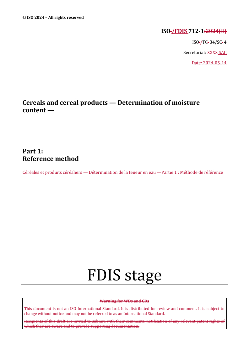 ISO 712-1 REDLINE ISO/FDIS 712-1 - Cereals and cereal products — Determination of moisture content — Part 1: Reference method
Released:15. 05. 2024