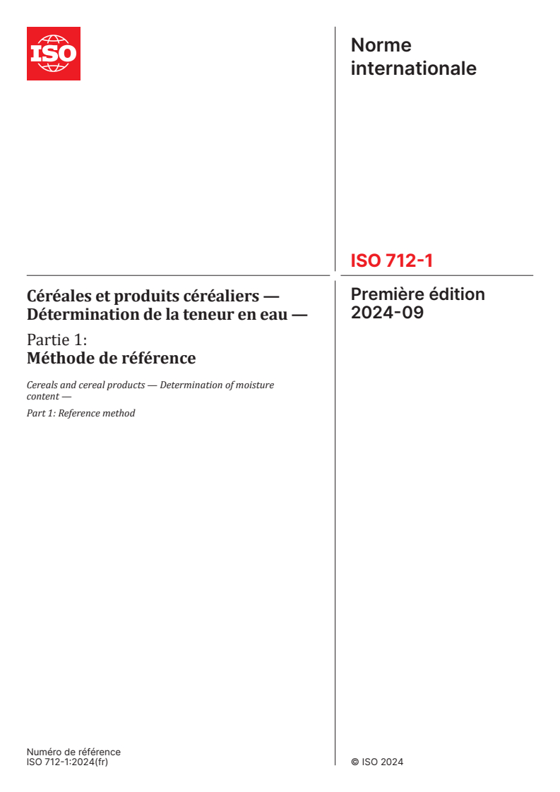 ISO 712-1:2024 - Céréales et produits céréaliers — Détermination de la teneur en eau — Partie 1: Méthode de référence
Released:17. 09. 2024