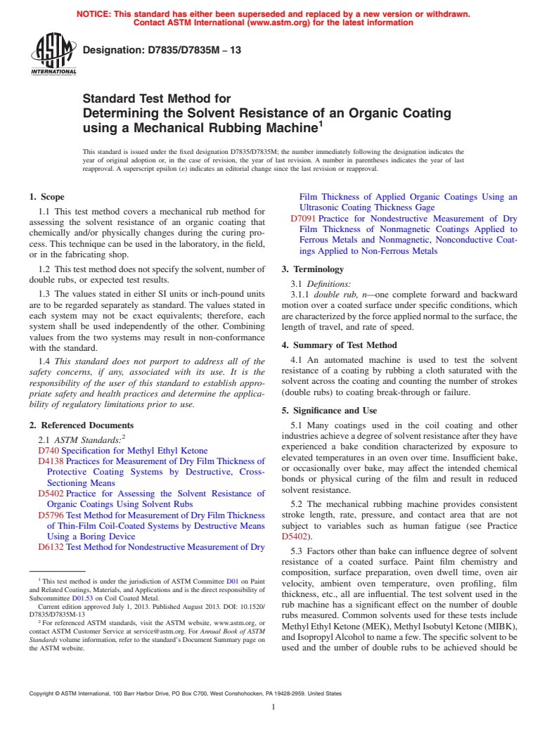 ASTM D7835/D7835M-13 - Standard Test Method for Determining the Solvent Resistance of an Organic Coating using  a Mechanical Rubbing Machine
