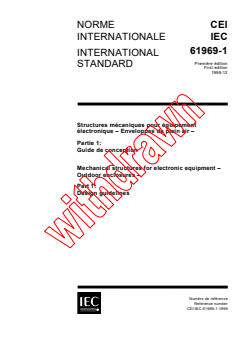 IEC 61969-1:1999 IEC 61969-1:1999 - Mechanical structures for electronic equipment - Outdoor enclosures - Part 1: Design guidelines
Released:12/22/1999
Isbn:2831851165 - Page 1 preview