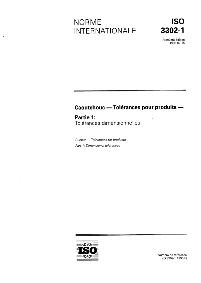 ISO 3302-1:1996 - Caoutchouc — Tolérances pour produits — Partie 1: Tolérances dimensionnelles
Released:7/18/1996
