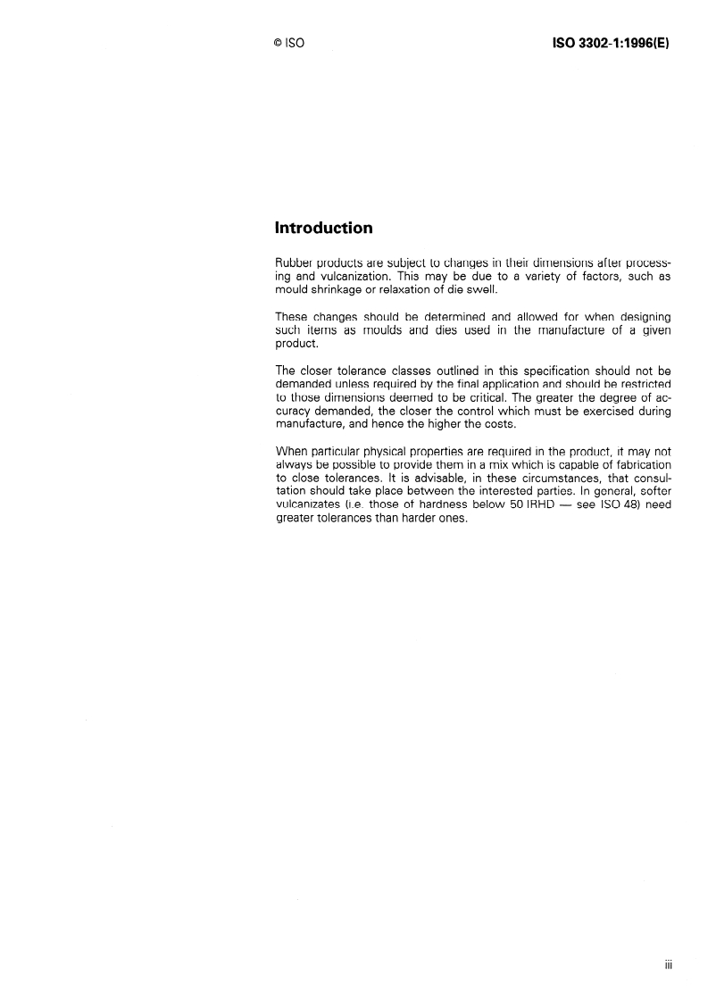 ISO 3302-1:1996 - Rubber — Tolerances for products — Part 1: Dimensional tolerances
Released:7/18/1996