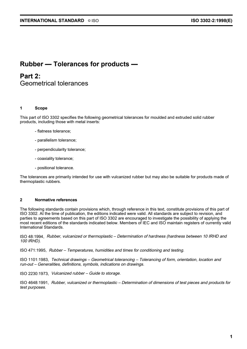 ISO 3302-2:1998 - Rubber — Tolerances for products — Part 2: Geometrical tolerances
Released:3/12/1998