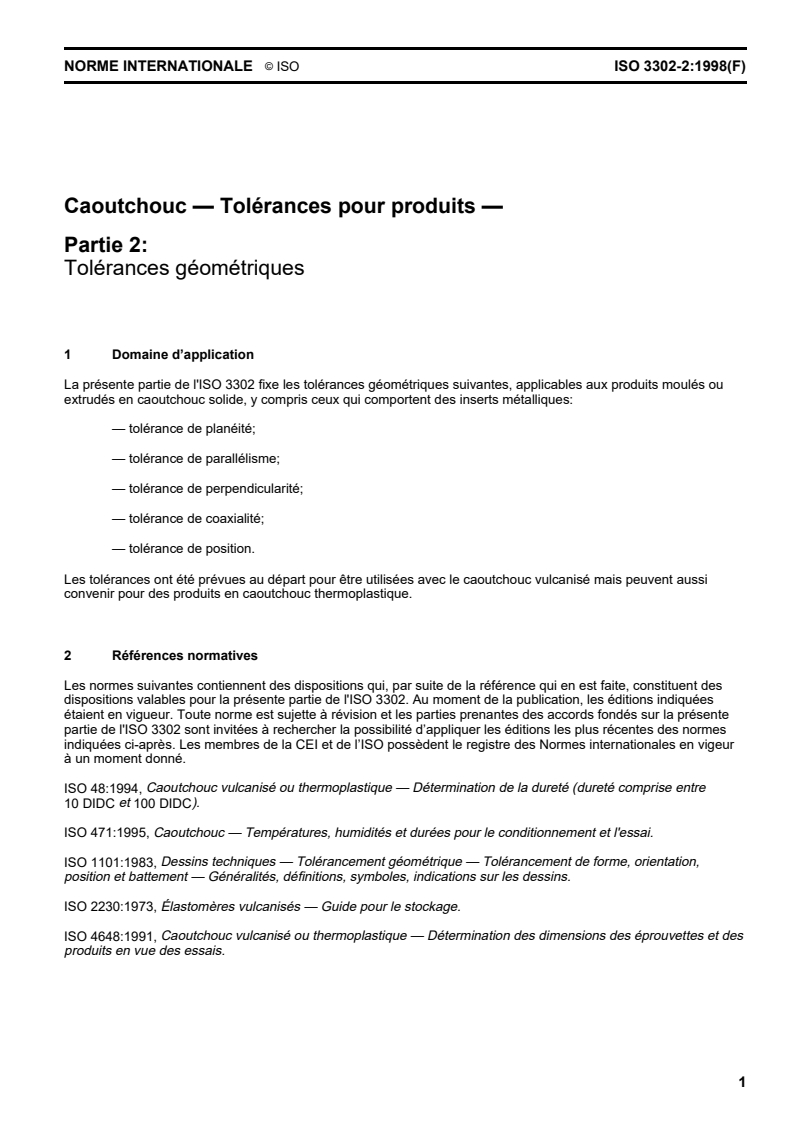ISO 3302-2:1998 - Caoutchouc — Tolérances pour produits — Partie 2: Tolérances géométriques
Released:3/12/1998