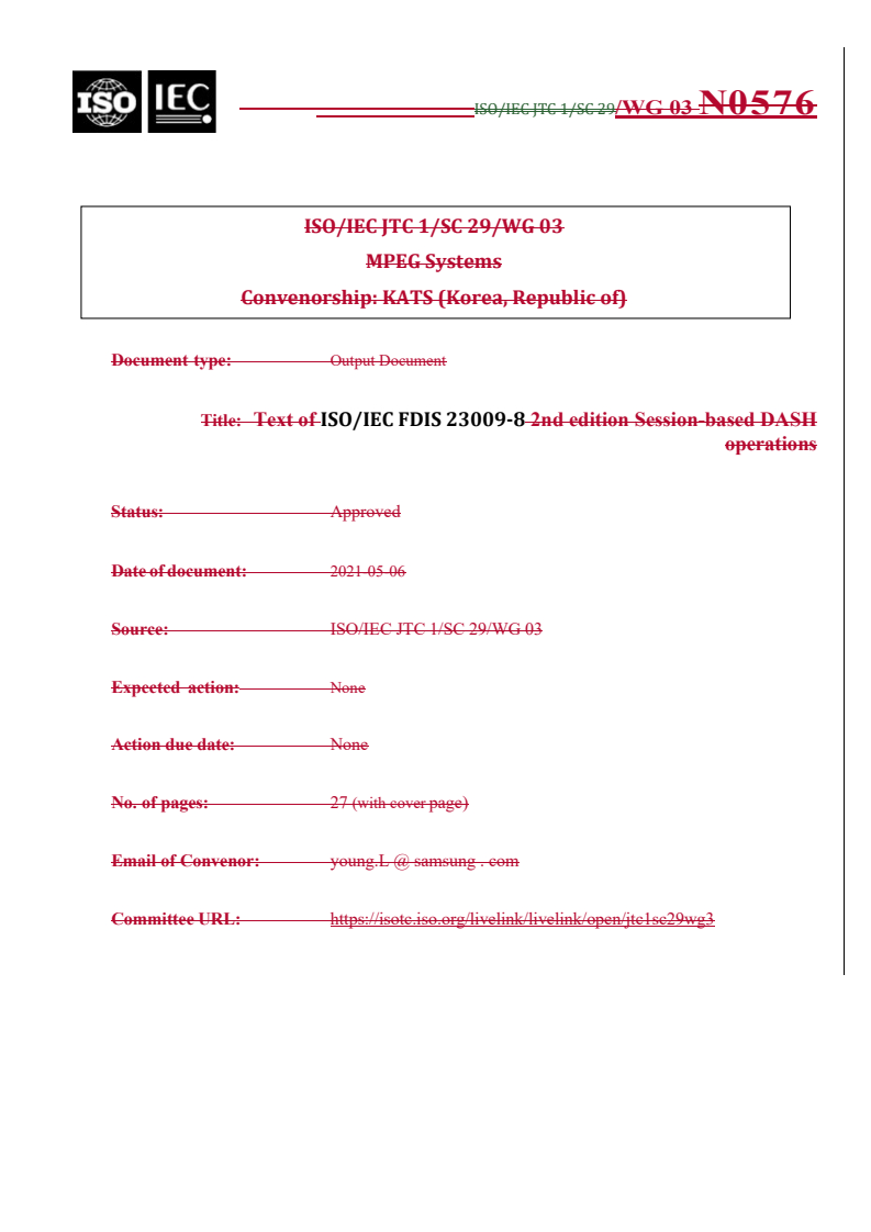 REDLINE ISO/IEC FDIS 23009-8 - Information technology — Dynamic adaptive streaming over HTTP (DASH) — Part 8: Session-based DASH operations
Released:29. 04. 2025