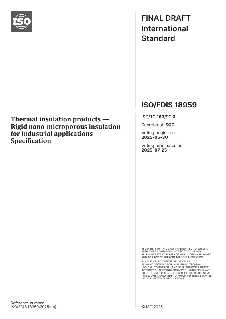 ISO/FDIS 18959 - Thermal insulation products — Rigid nano-microporous insulation for industrial applications — Specification
Released:16. 05. 2025