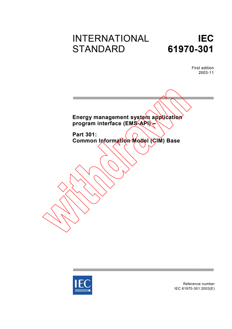 IEC 61970-301:2003 IEC 61970-301:2003 - Energy management system application program interface (EMS-API) - Part 301: Common Information Model (CIM) base
Released:11/26/2003
Isbn:2831872790 - Page 1 preview