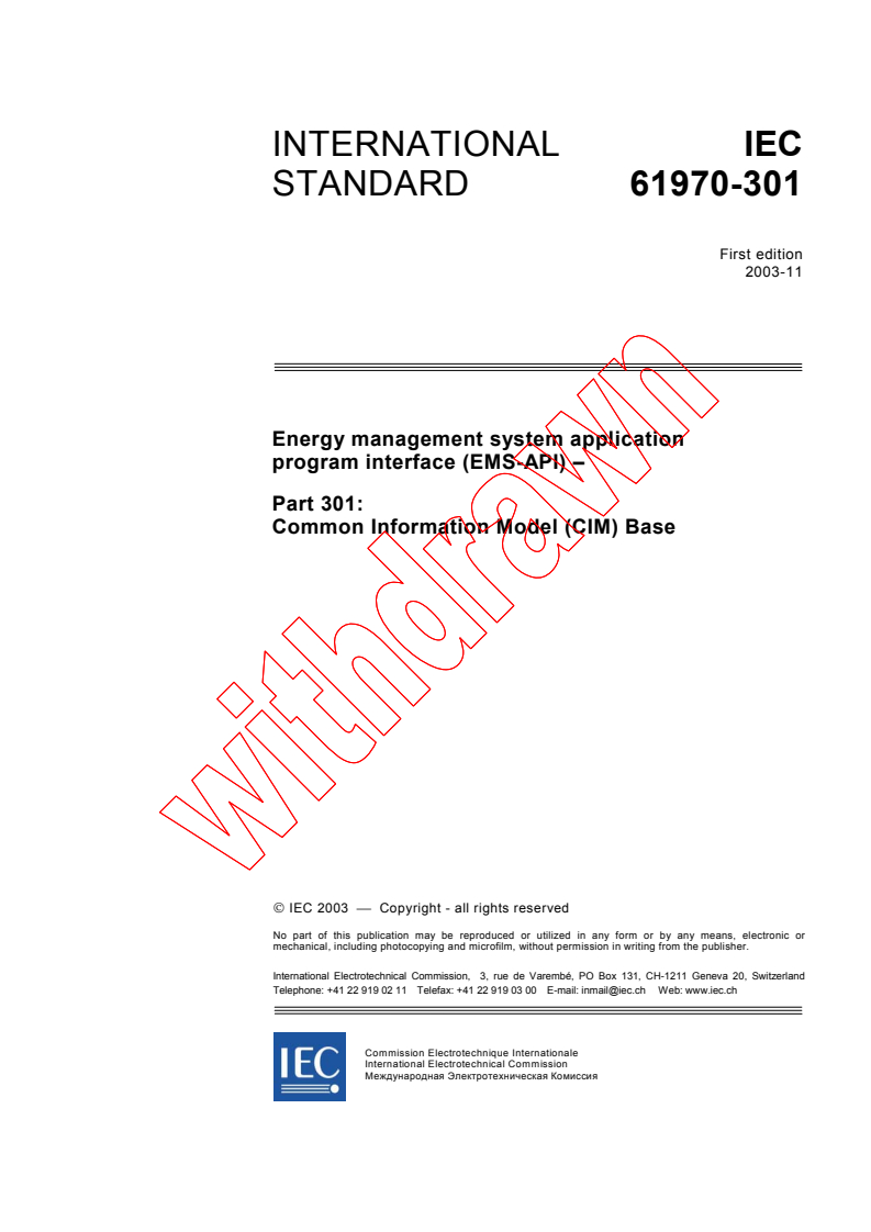 IEC 61970-301:2003 IEC 61970-301:2003 - Energy management system application program interface (EMS-API) - Part 301: Common Information Model (CIM) base
Released:11/26/2003
Isbn:2831872790 - Page 3 preview