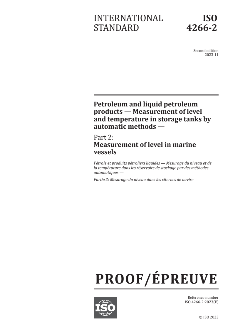 ISO/PRF 4266-2 - Petroleum and liquid petroleum products — Measurement of level and temperature in storage tanks by automatic methods — Part 2: Measurement of level in marine vessels
Released:5. 10. 2023
