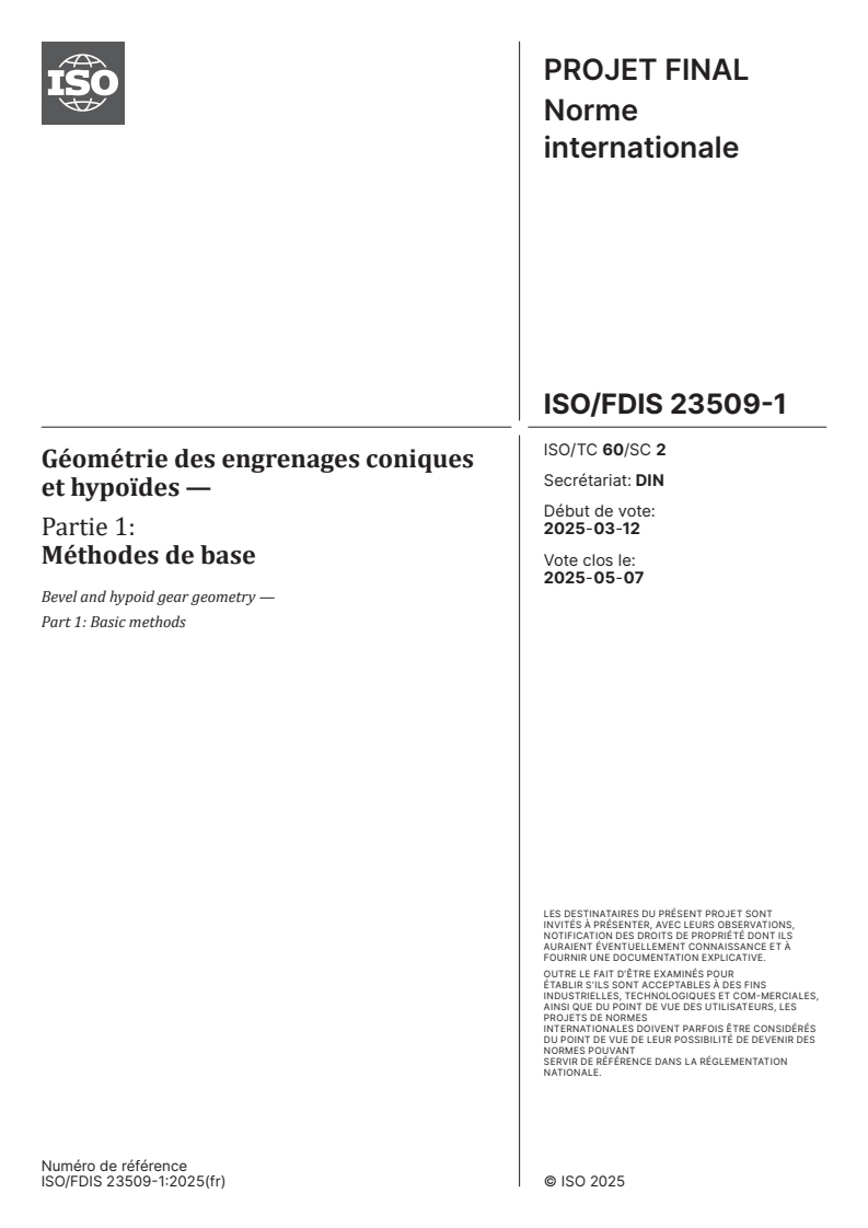 ISO/FDIS 23509-1 - Géométrie des engrenages coniques et hypoïdes — Partie 1: Méthodes de base
Released:14. 04. 2025
