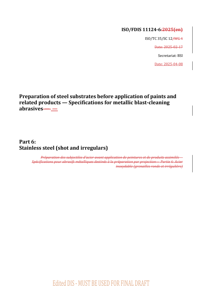 REDLINE ISO/FDIS 11124-6 - Preparation of steel substrates before application of paints and related products — Specifications for metallic blast-cleaning abrasives — Part 6: Stainless steel (shot and irregulars)
Released:9. 04. 2025
