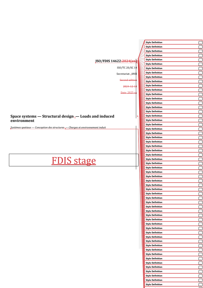 ISO/FDIS 14622 REDLINE ISO/FDIS 14622 - Space systems — Structural design — Loads and induced environment
Released:9. 01. 2025