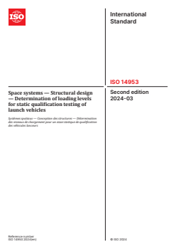 ISO 14953:2024 - Space systems — Structural design — Determination of loading levels for static qualification testing of launch vehicles
Released:15. 03. 2024 - Page 1 preview