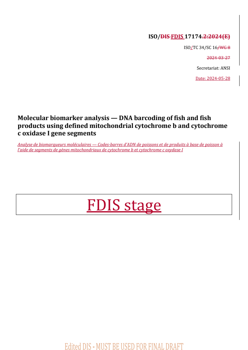 REDLINE ISO/FDIS 17174 - Molecular biomarker analysis — DNA barcoding of fish and fish products using defined mitochondrial cytochrome b and cytochrome c oxidase I gene segments
Released:28. 05. 2024