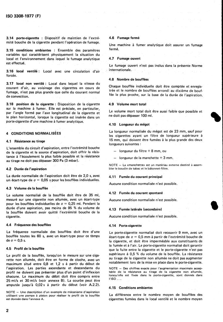ISO 3308:1977 ISO 3308:1977 - Tobacco and tobacco products — Routine analytical cigarette-smoking machine — Definitions, standard conditions and auxiliary equipment
Released:12/1/1977 - Page 4 preview