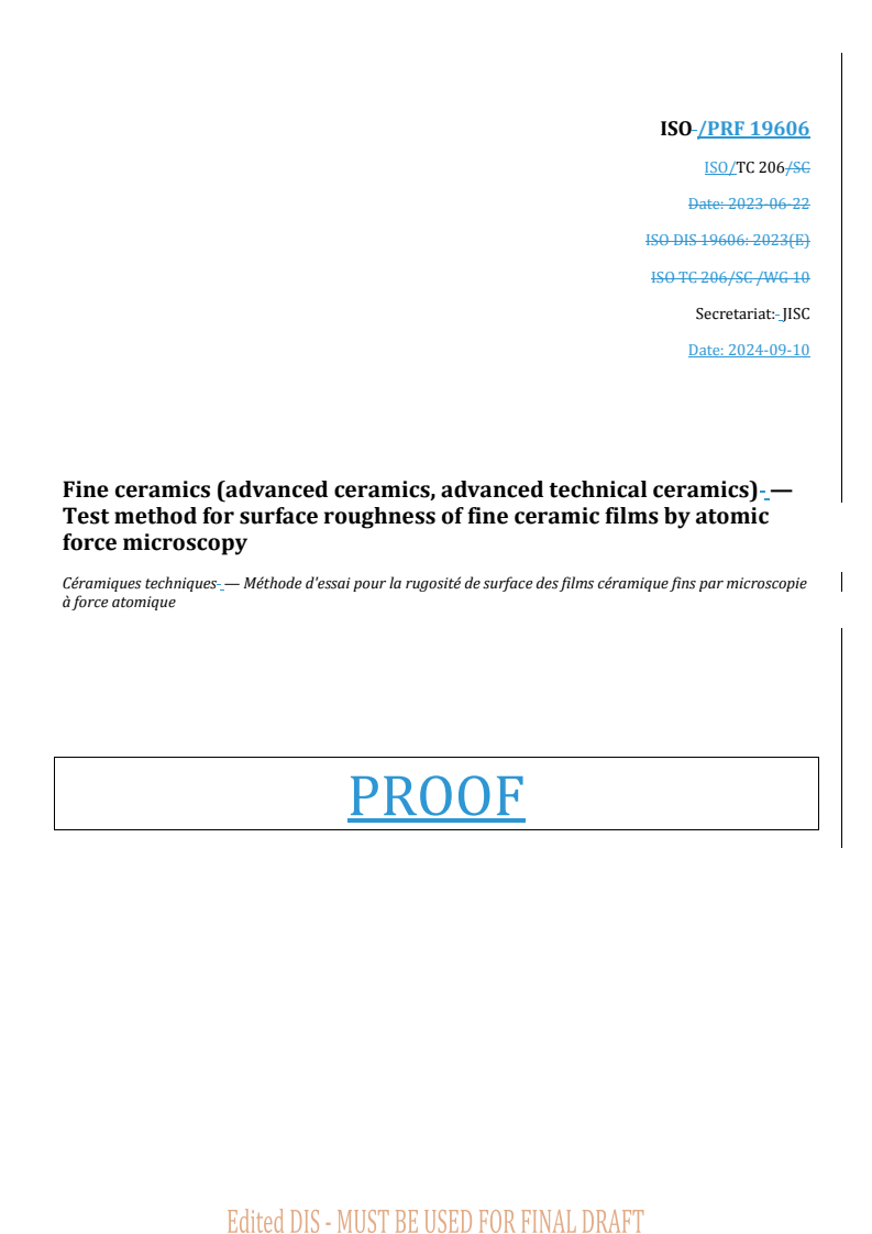 REDLINE ISO/PRF 19606 - Fine ceramics (advanced ceramics, advanced technical ceramics) — Test method for surface roughness of fine ceramic films by atomic force microscopy
Released:10. 09. 2024