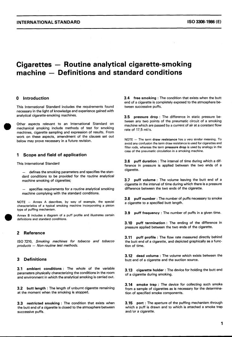 ISO 3308:1986 - Cigarettes — Routine analytical cigarette-smoking machine — Definitions and standard conditions
Released:12/30/1986