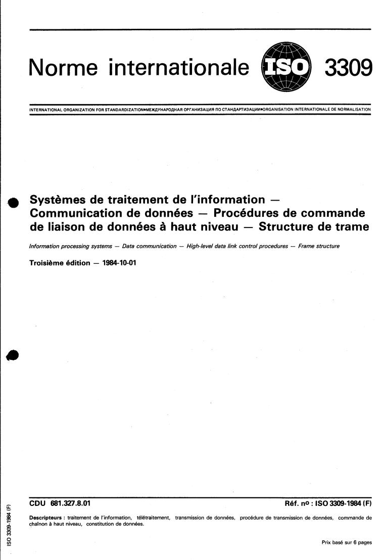 ISO 3309:1984 - Information processing systems — Data communication — High-level data link control procedures — Frame structure
Released:9/1/1984